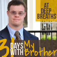 31 Days with My Brother: Structure and Routine
