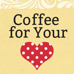 Coffee for Your Heart: Imprints of Joy