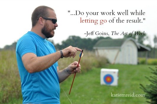 Let go of the result quote by Jeff Goins