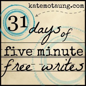 Five Minute Free Writes by Kate Motaung