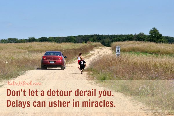 Don't let a detour derail you by Katie M. Reid