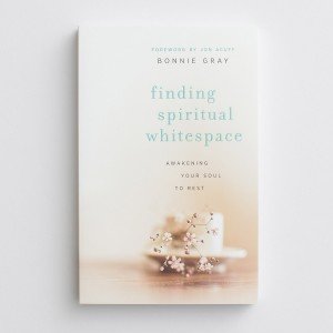 Finding Spiritual Whitespace by Bonnie Gray via DaySpring site