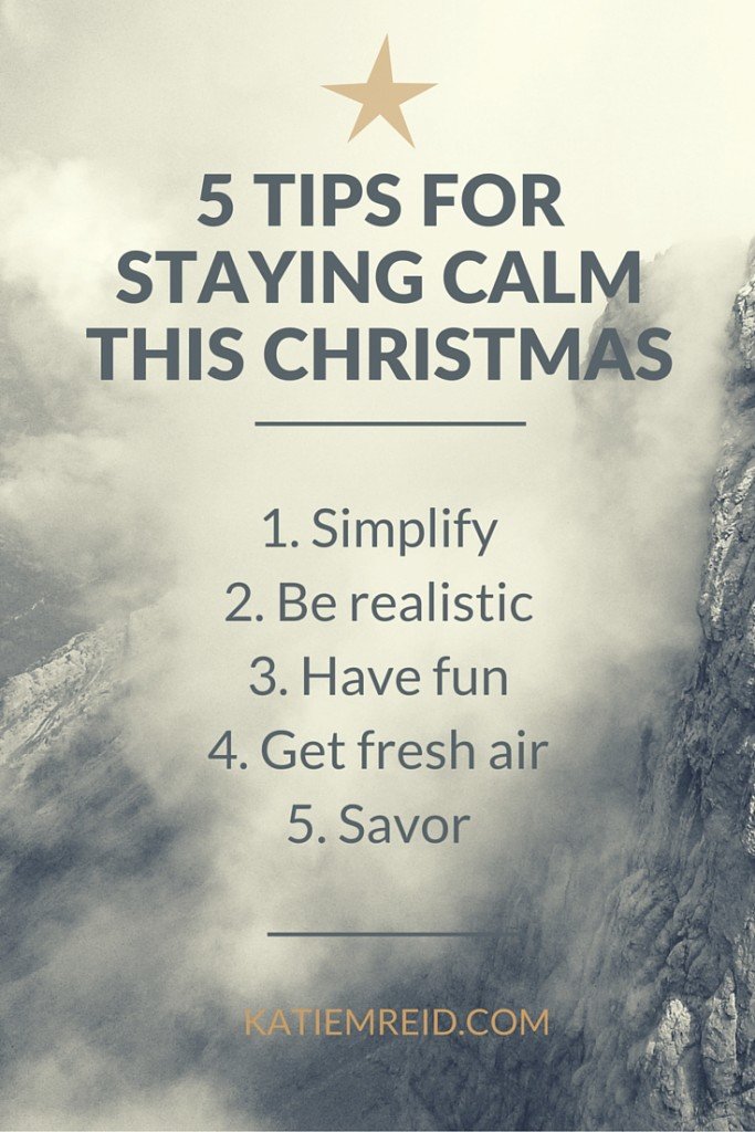 5 Tips for Staying Calm this Christmas by Katie M. Reid