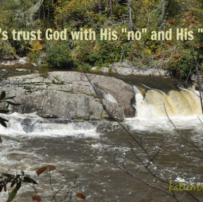 Trust God's No and His Yes by Katie M. Reid