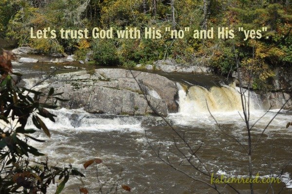 Trust God's No and His Yes by Katie M. Reid 