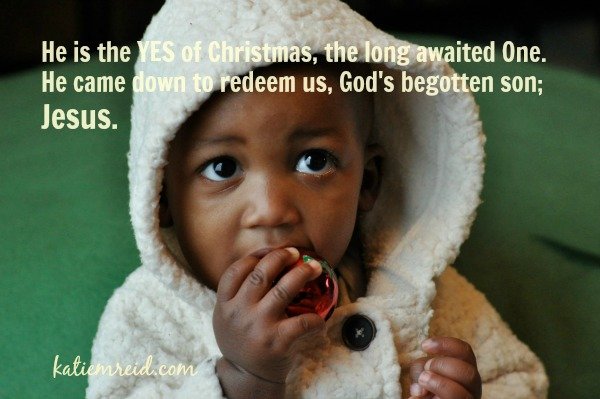 Jesus is the YES of Christmas by Katie M. Reid 