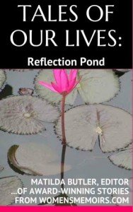 Tales of Our LIves: Reflection Pond by Matilda Butler