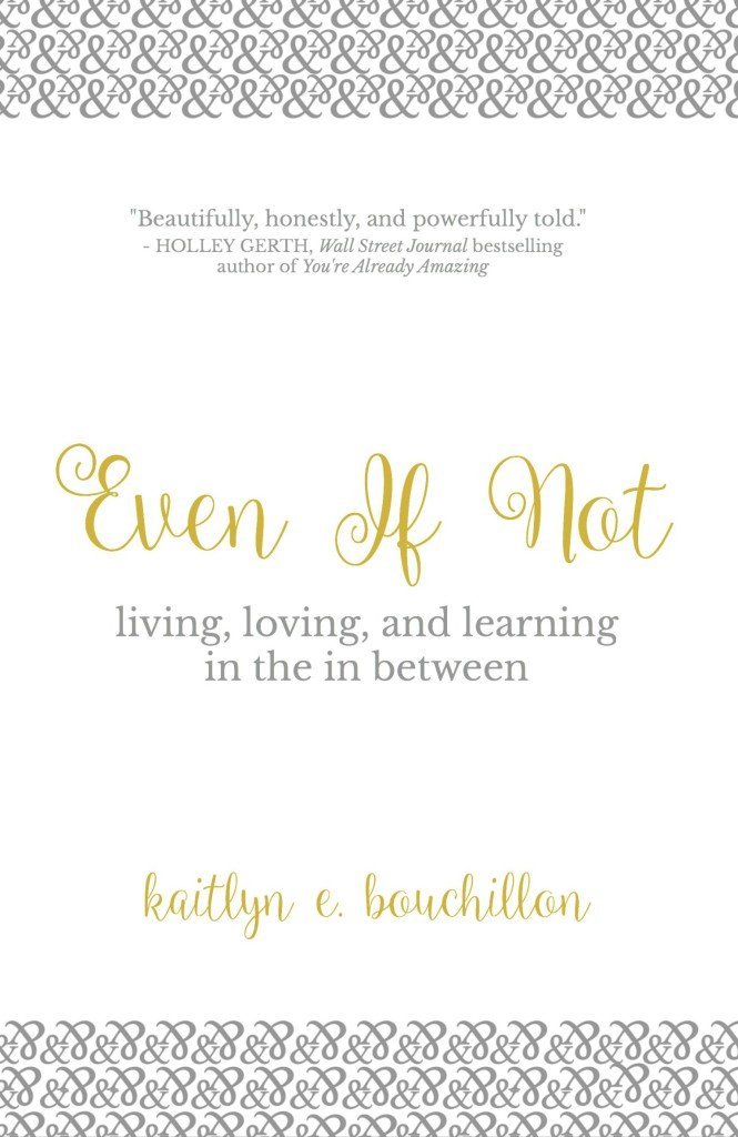 Even if Not Book by Kaitlyn Bouchillon