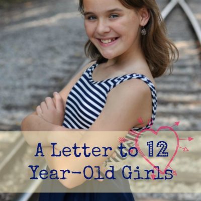 A Letter to 12 Year-Old Girls