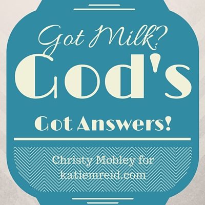 Listen Close, Listen Well: God’s Got Answers (Christy Mobley)