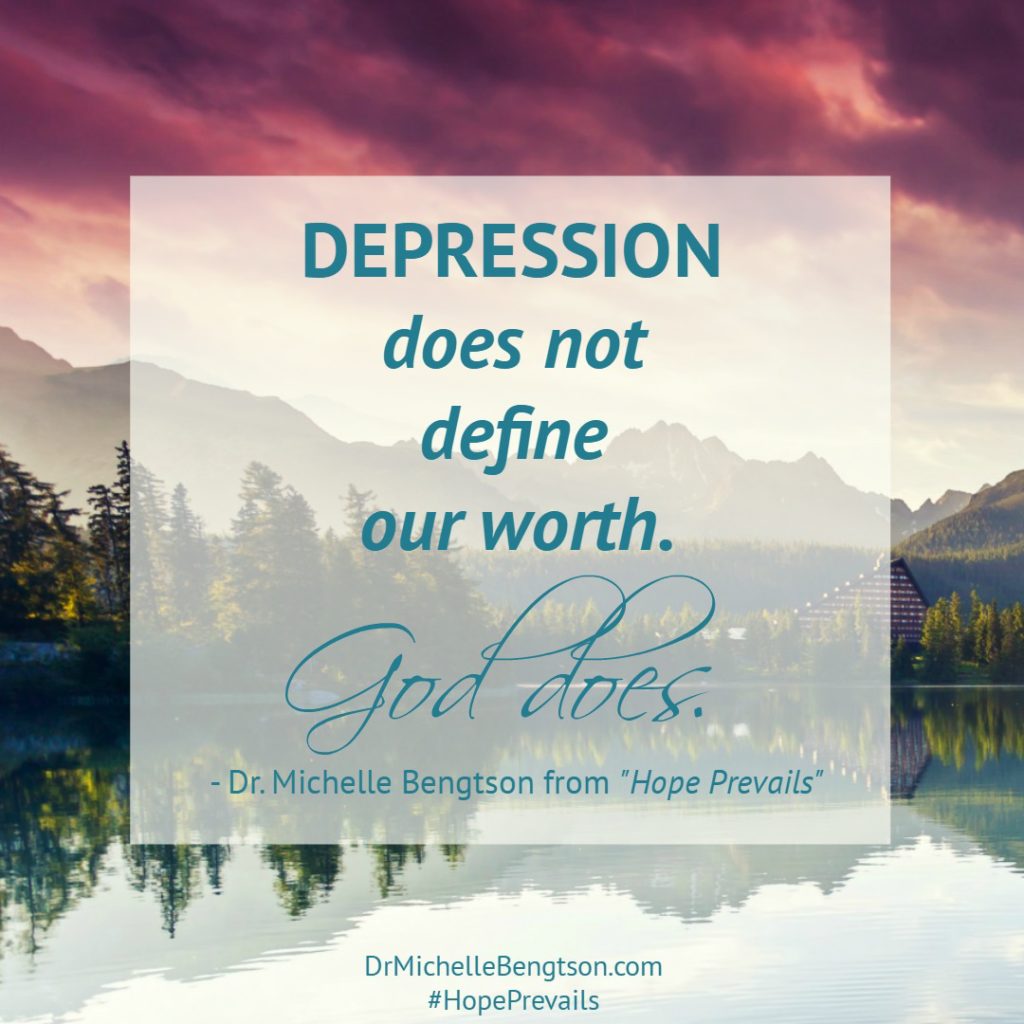 Depression does not define us quote from Dr. Michelle Bengston, author of Hope Prevails book 