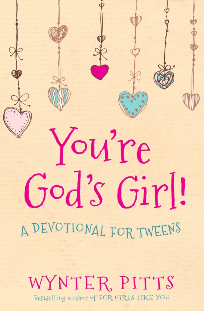 You're God's Girl Tween Devotional by Wynter Pitts