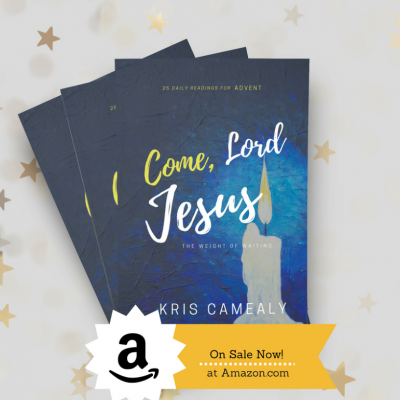 Come, Lord Jesus Book by Kris Camealy