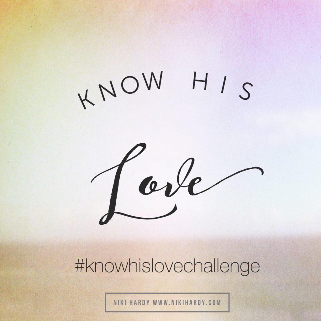 Know His Love Challenge by Niki Hardy 