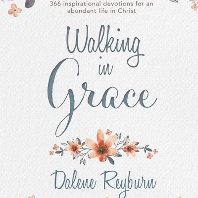 Walking in Grace Devotional by Dalene Reyburn