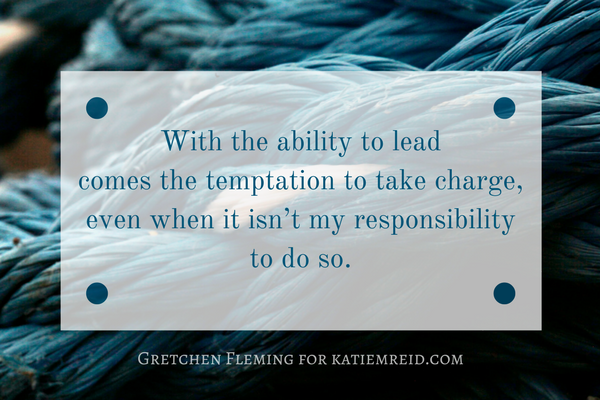 Taking charge even when it isn't my responsibility quote by Gretchen Fleming 