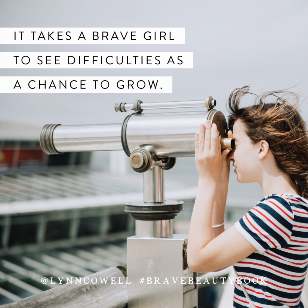 brave girl grows quote by Lynn Cowell author of Brave Beauty 