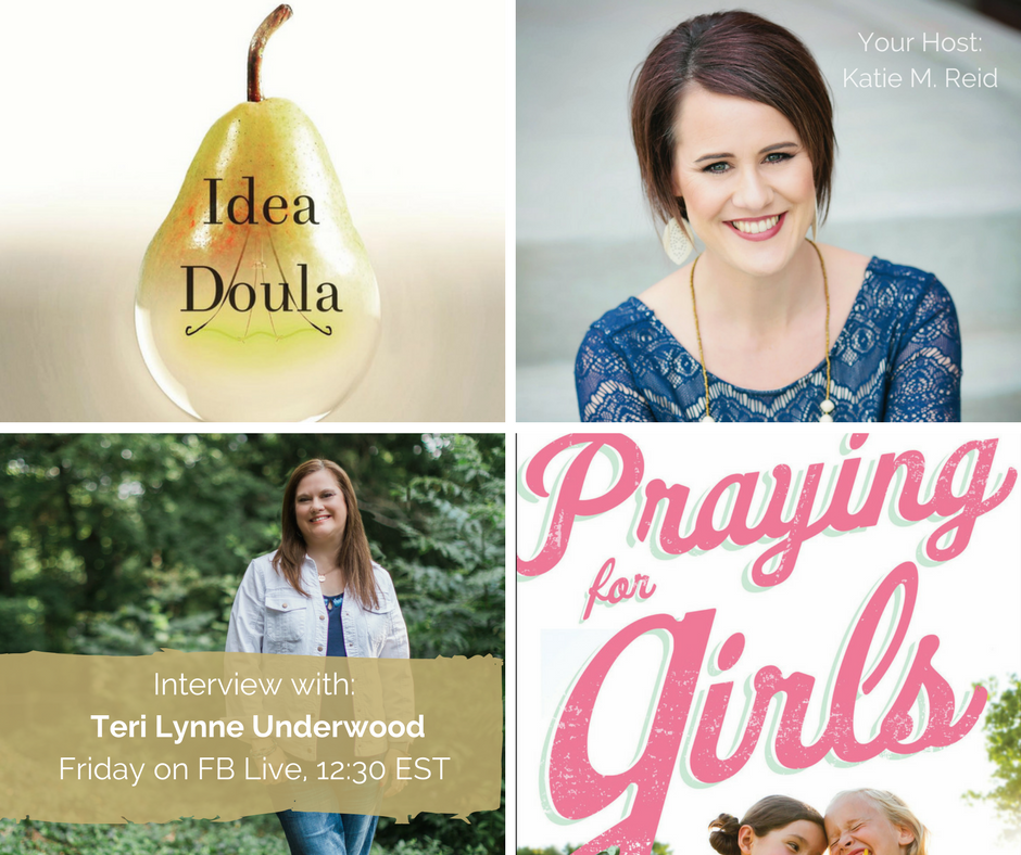 Katie M. Reid Idea Doula interiews author Teri Lynne Underwood about Praying for Girls book