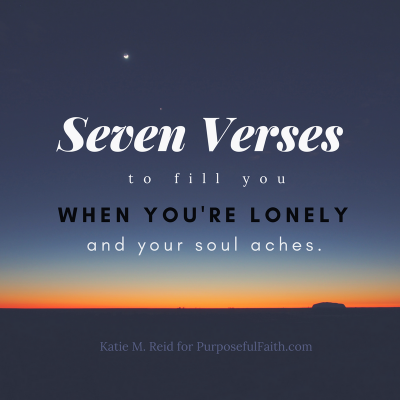 Seven Verses to Comfort You When You’re Lonely