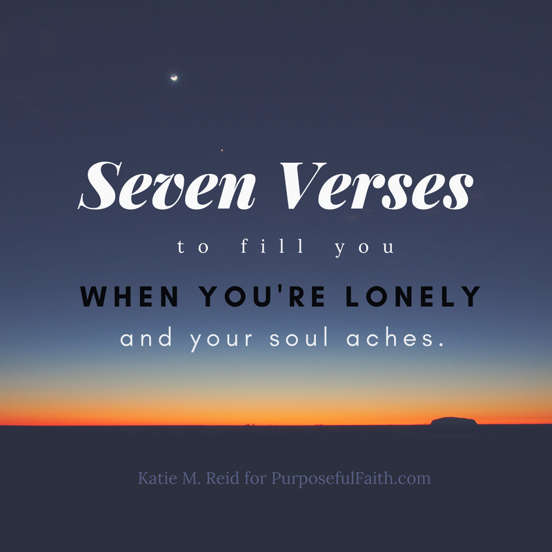Seven Verses to Comfort You When You're Lonely 