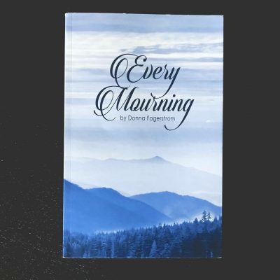 A Hopeful Resource for Every Mourning (Guest Post by Donna Fagerstrom) and Giveaway!