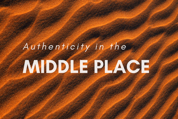 Authenticity in the midle place