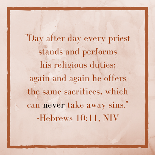 Hebrews 10:11 NIV rust colored image 