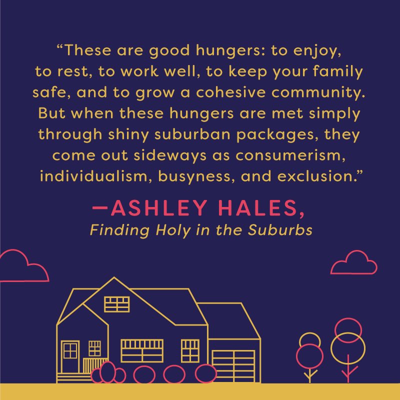 Living for God in the suburbs quote by Ashley Hales