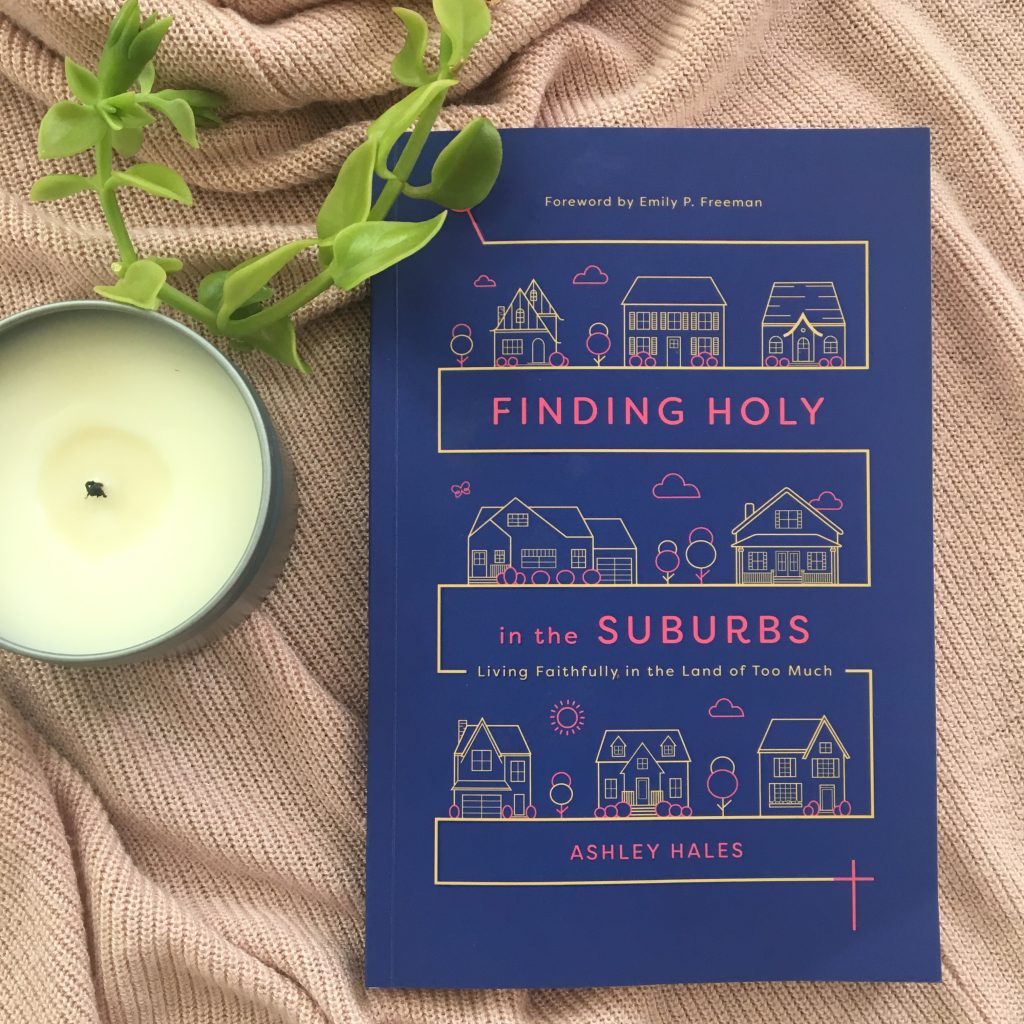 Finding Holy in the Suburbs book by author Ashley Hales IVP