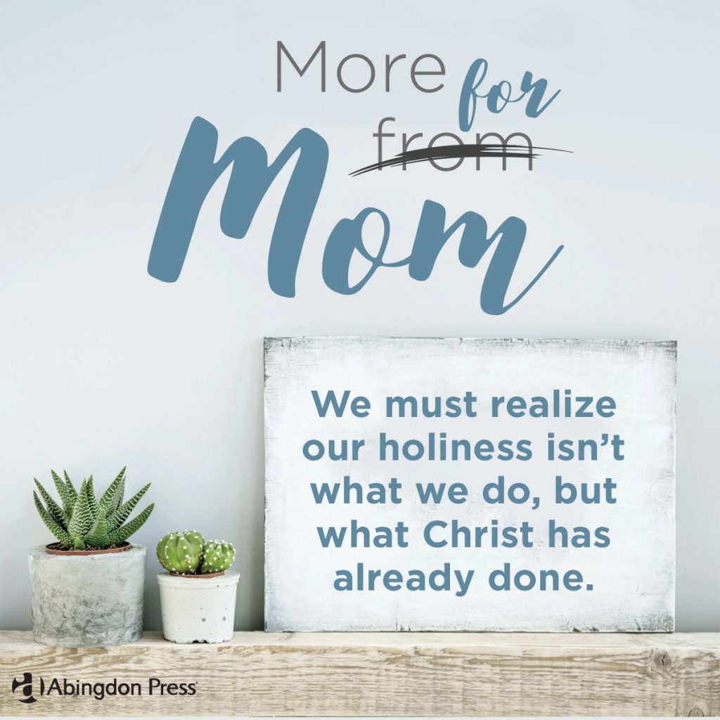 What Christ has done quote by Kristin Funston author of More for Mom 
