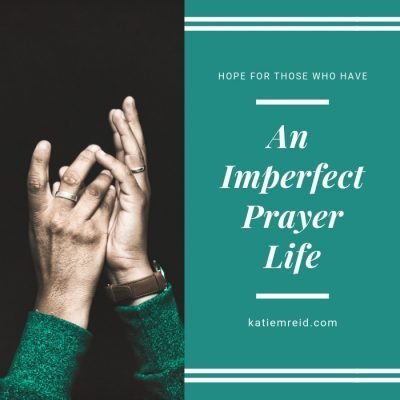 Raise Your Hand If You Have An Imperfect Prayer Life