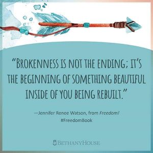 Brokenness is not the ending quote by Jennifer Renee Watson author of Freedom! book