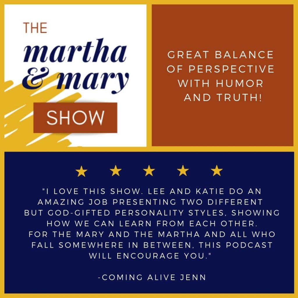 Martha + Mary Show podcast with Katie Reid and Lee Nienhuis 5 star rating review