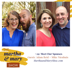 Spouses Katie Reid Lee Nienhuis Martha Mary Show Podcast