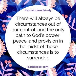 Surrender control Barb Roose Surrendered Bible Study