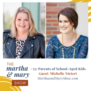 Back to School Encouragement Moms guest Michelle Nietert Martha Mary Show Katie Reid host