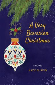 A Very Bavarian Christmas by Katie M. Reid