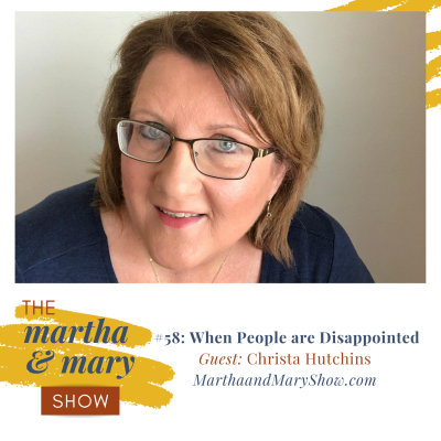 When People are Disappointed: Episode #58 (Interview with Christa Hutchins)