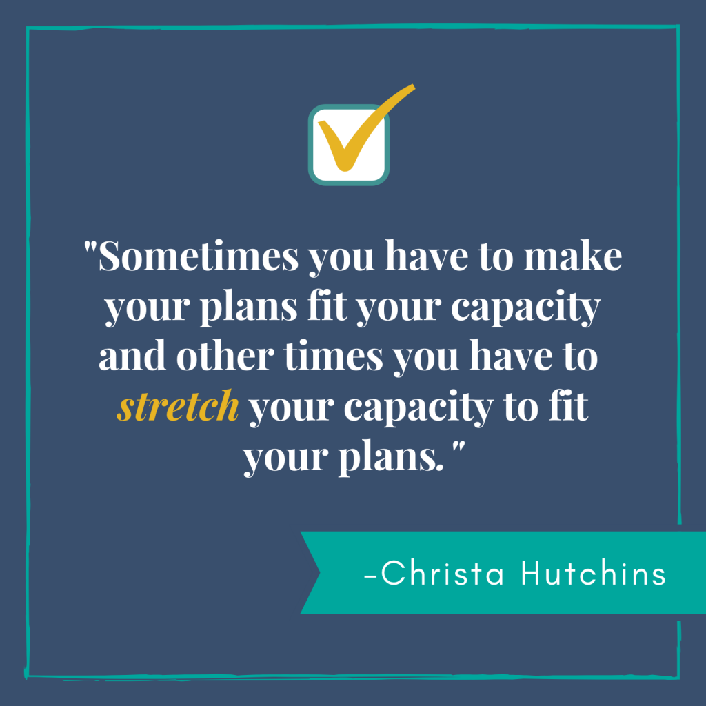 Stretch your capacity quote by Christa Hutchins on The Marthas + Mary Show