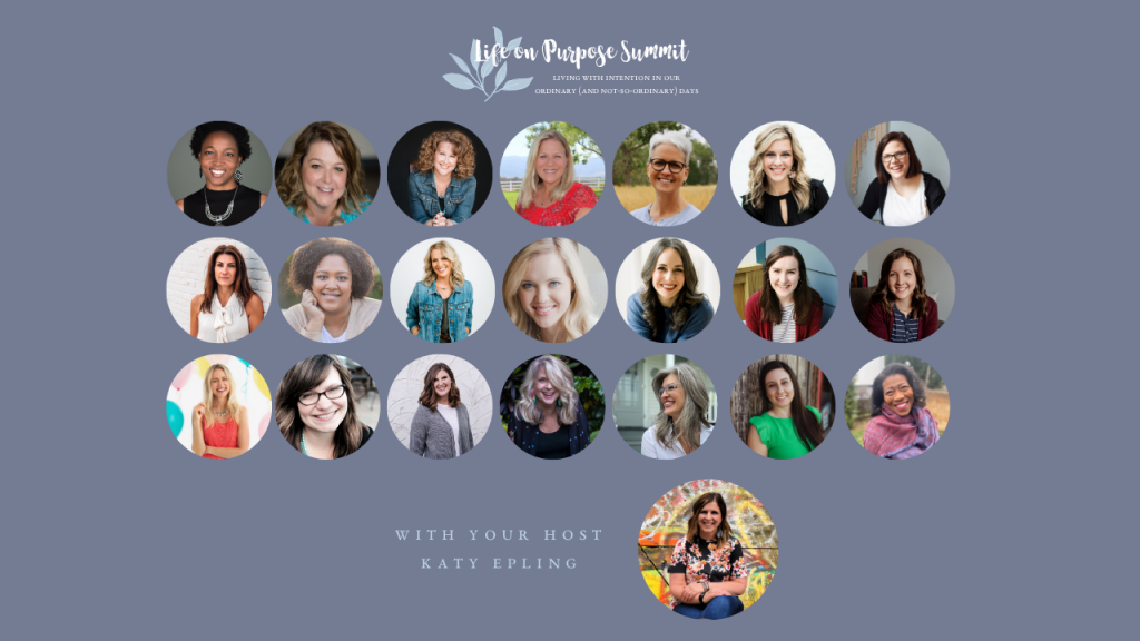 Life on Purpose Summit with Katy Epling