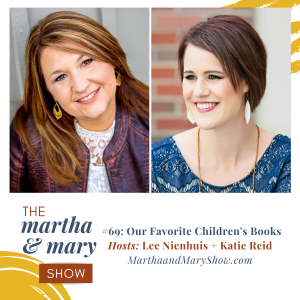 Favorite Children's Books episode 69 Martha Mary Show Katie Reid and Lee Nienhuis