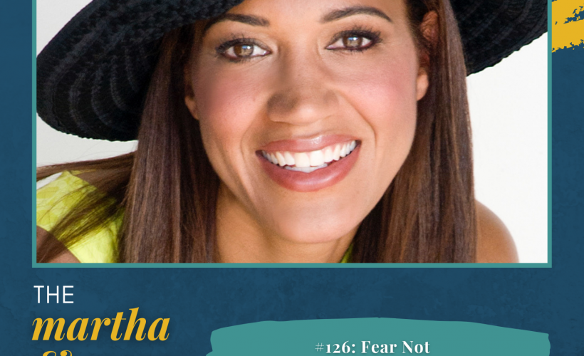 Fear Not Charity Harris Martha Mary Show podcast