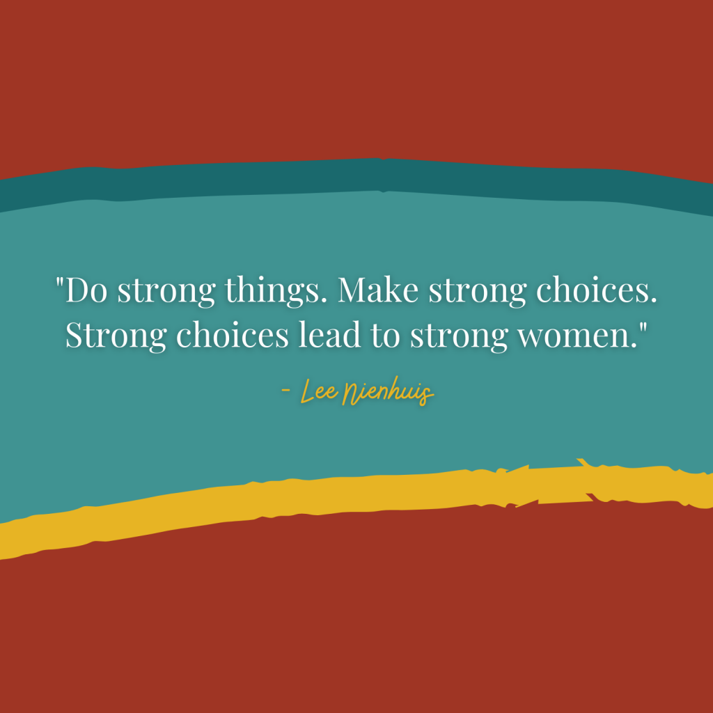 Strong choices quote Lee Nienhuis