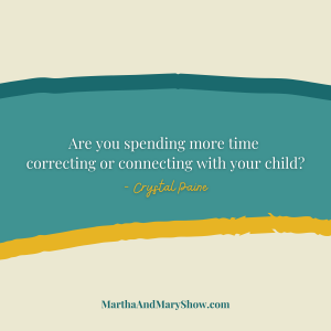 Correcting or connecting with kids Crystal Paine quote