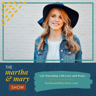 Parenting with Love and Peace with Crystal Paine