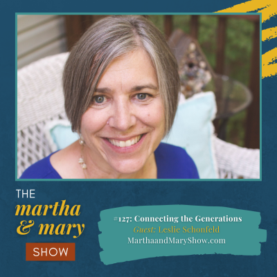 Connecting the Generations with Leslie Schonfeld