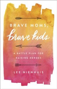 Brave Mom Brave Kids by Lee Nienhuis