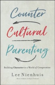 Countercultural Parenting book by Lee Nienhuis