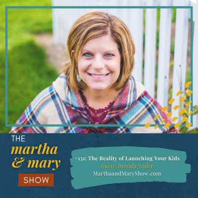 The Reality of Launching Your Kids with Brenda Yoder