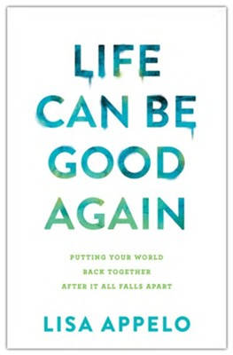 Life Can Be Good Again book by Lisa Appelo